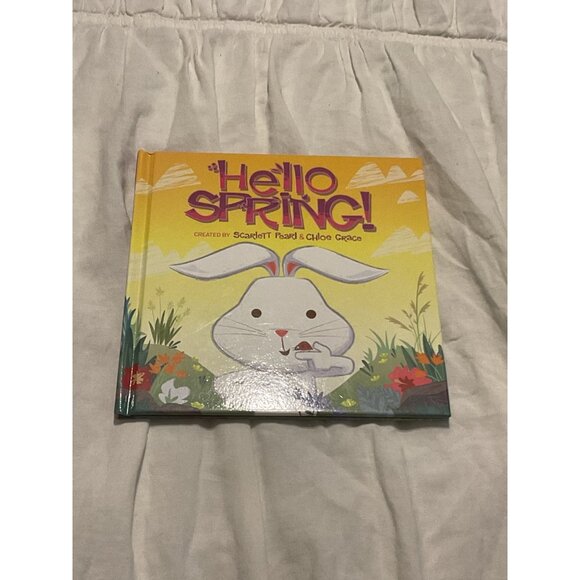 Kohls Cares Hello Spring! Childrens Book By Scarlett Paard & Chloe Grace - Picture 1 of 3
